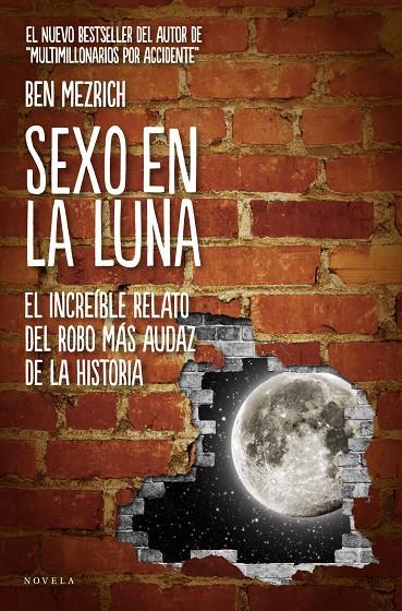 Sexo en la luna | 9788415320210 | Mezrich, Ben | Librería Castillón - Comprar libros online Aragón, Barbastro