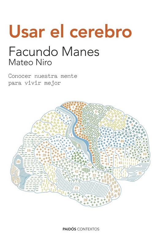 Usar el cerebro | 9788449330858 | Manes, Facundo Francisco; Niro, Mateo | Librería Castillón - Comprar libros online Aragón, Barbastro