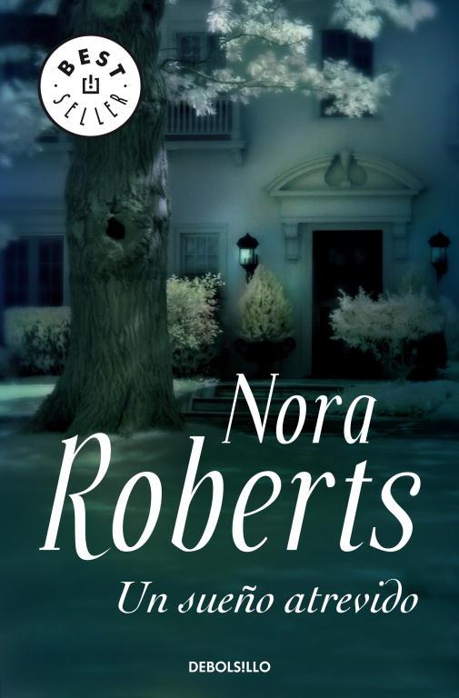 UN SUEÑO ATREVIDO (DEBOLSILLO) | 9788497938600 | Nora Roberts | Librería Castillón - Comprar libros online Aragón, Barbastro