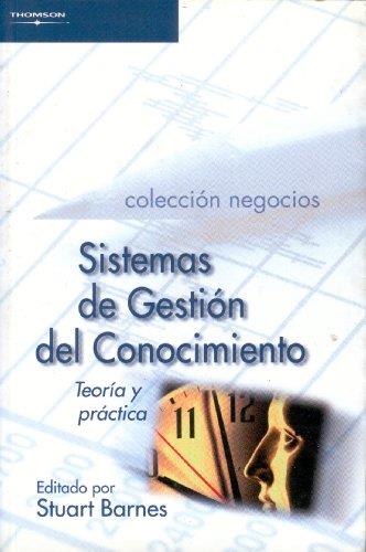 SISTEMAS DE GTESTION DEL CONOCIMIENTO TEORIA Y PRACTICA | 9788497321648 | BARNES, STUART /ED.) | Librería Castillón - Comprar libros online Aragón, Barbastro