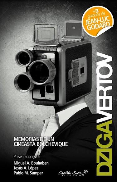 MEMORIAS DE UN CINEASTA BOLCHEVIQUE | 9788493832759 | VERTOV, DZIGA | Librería Castillón - Comprar libros online Aragón, Barbastro