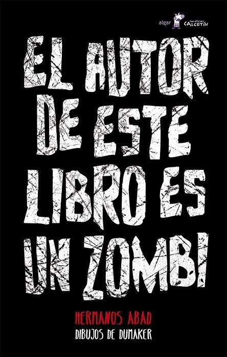 El autor de este libro es un zombi | 9788498458145 | HERMANOS ABAD | Librería Castillón - Comprar libros online Aragón, Barbastro