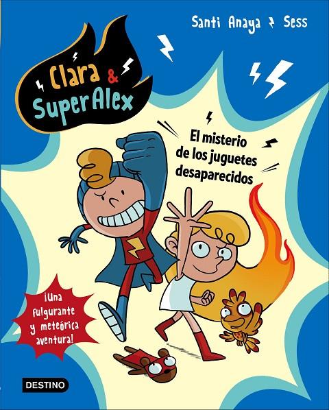 Clara & SuperAlex. El misterio de los juguetes desaparecidos | 9788408175605 | Anaya, Santi/Boudebesse, Sess | Librería Castillón - Comprar libros online Aragón, Barbastro