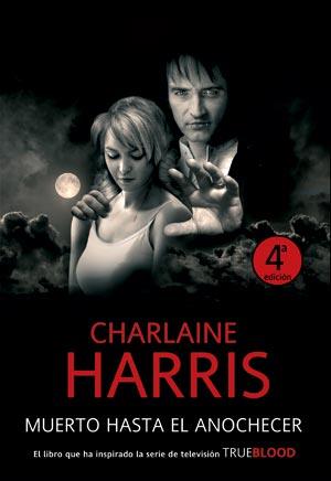 MUERTO HASTA EL ANOCHECER | 9788498004823 | HARRIS, CHARLAINE | Librería Castillón - Comprar libros online Aragón, Barbastro