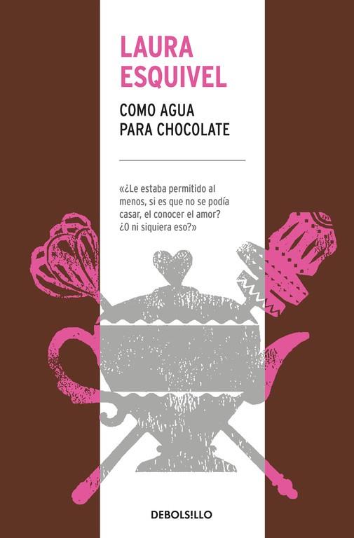 Como agua para chocolate | 9788466344609 | Laura Esquivel | Librería Castillón - Comprar libros online Aragón, Barbastro