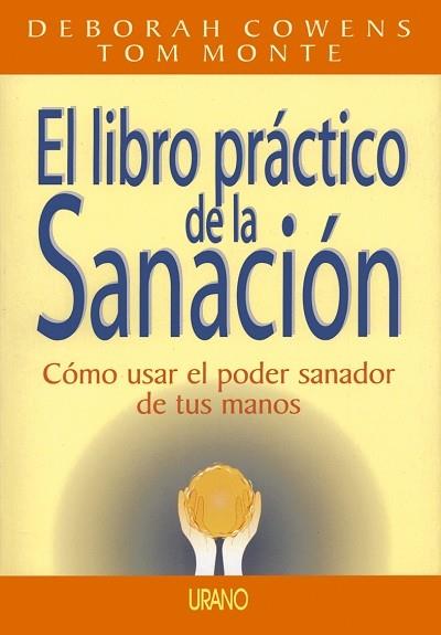 LIBRO PRACTICO DE LA SANACION, EL | 9788479531768 | COWENS, DEBORAH | Librería Castillón - Comprar libros online Aragón, Barbastro