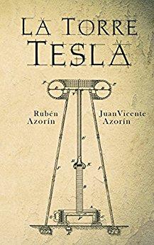 La Torre Tesla | 9788469745359 | Azorín Antón, Rubén; Azorín Antón, Juan Vicente | Librería Castillón - Comprar libros online Aragón, Barbastro