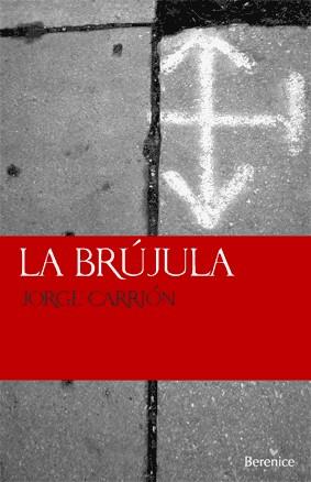 La brújula | 9788493488178 | CARRION GALVEZ, JORGE | Librería Castillón - Comprar libros online Aragón, Barbastro