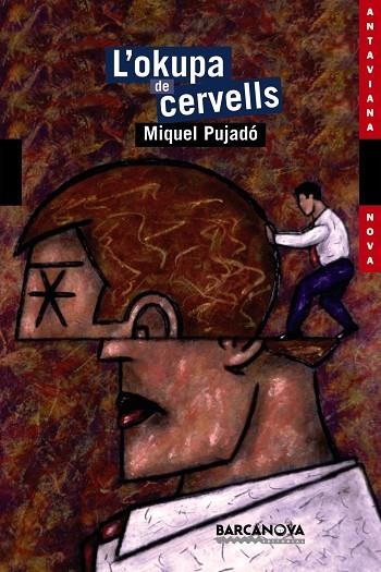 L'okupa de cervells | 9788448921040 | Pujadó, Miquel | Librería Castillón - Comprar libros online Aragón, Barbastro