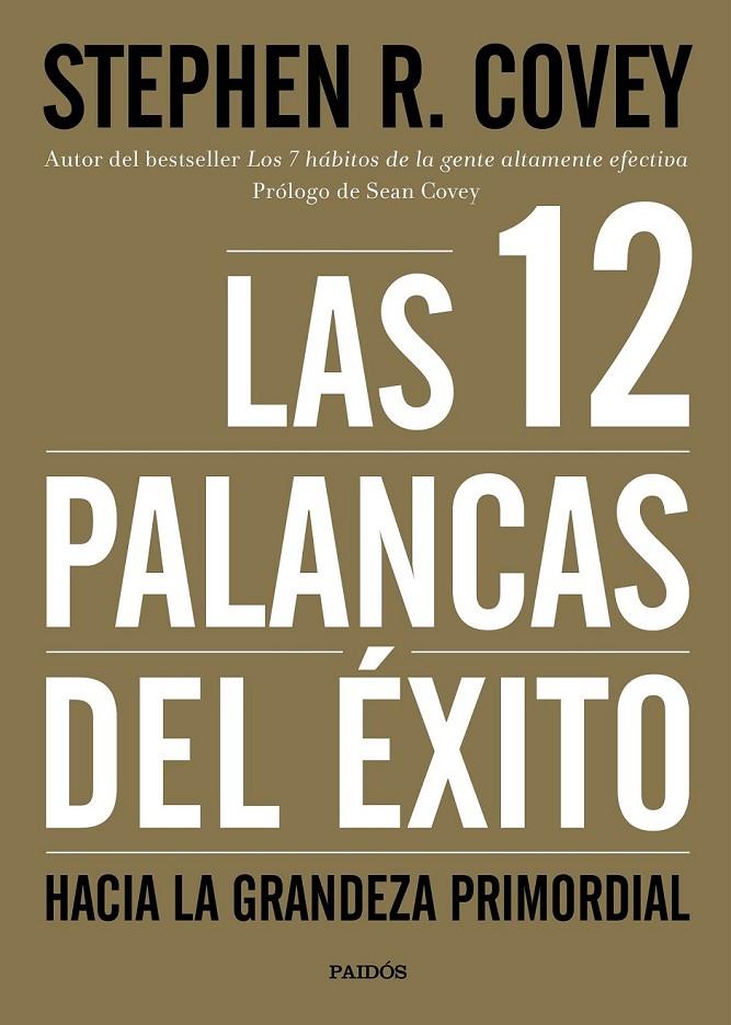 Las 12 palancas del éxito | 9788449332449 | Stephen R. Covey | Librería Castillón - Comprar libros online Aragón, Barbastro