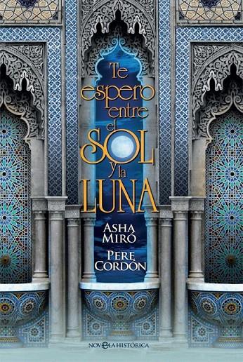 Te espero entre el sol y la luna | 9788490609767 | Miró, Asha/Cordón, Pere | Librería Castillón - Comprar libros online Aragón, Barbastro