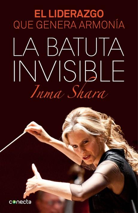 La batuta invisible | 9788415431992 | Inma Shara | Librería Castillón - Comprar libros online Aragón, Barbastro