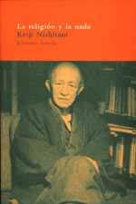 RELIGION Y LA NADA, LA | 9788478444717 | NISHITANI, KEIJI | Librería Castillón - Comprar libros online Aragón, Barbastro