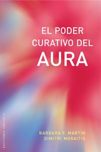 PODER CURATIVO DEL AURA, EL | 9788497774420 | MORAITIS, DIMITRI | Librería Castillón - Comprar libros online Aragón, Barbastro