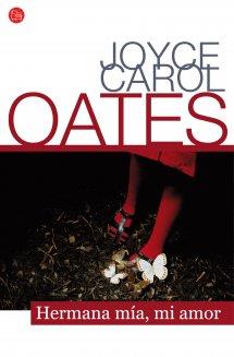 Hermana mía, mi amor - PDL | 9788466327503 | Oates, Joyce Carol | Librería Castillón - Comprar libros online Aragón, Barbastro