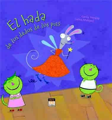 HADA DE LOS DEDOS DE LOS PIES, EL | 9788496423817 | TREMBLAY, CAROLE | Librería Castillón - Comprar libros online Aragón, Barbastro