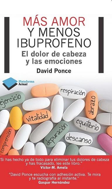 Más amor y menos ibuprofeno | 9788415750048 | Ponce, David | Librería Castillón - Comprar libros online Aragón, Barbastro