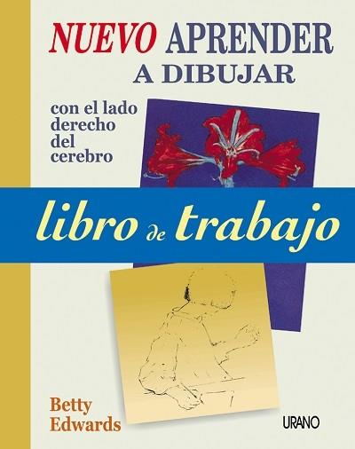 NUEVO APRENDER A DIBUJAR CON EL LADO DERECHO CEREBRO. L.T. | 9788479535278 | EDWARDS, BETTY | Librería Castillón - Comprar libros online Aragón, Barbastro