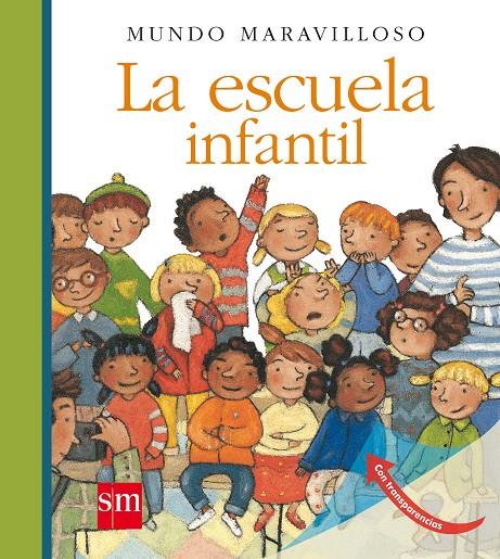 ESCUELA INFANTIL, LA - MUNDO MARAVILLOSO | 9788467552195 | Delafosse, Claude | Librería Castillón - Comprar libros online Aragón, Barbastro