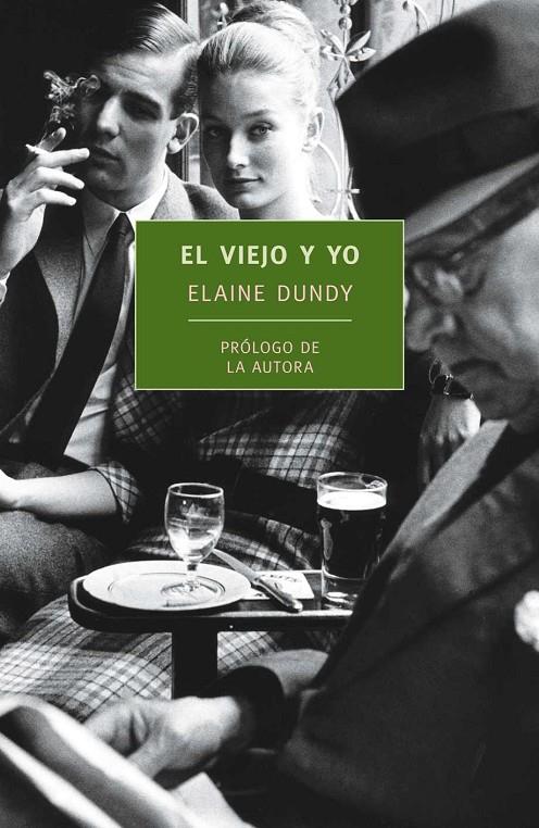 VIEJO Y YO, EL | 9788492723898 | DUNDY, ELAINE | Librería Castillón - Comprar libros online Aragón, Barbastro