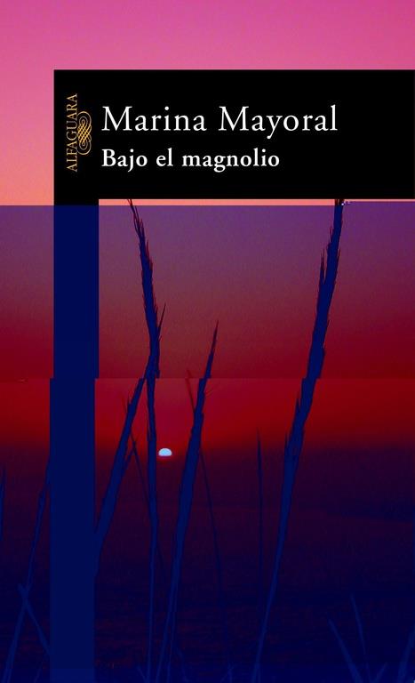 BAJO EL MAGNOLIO | 9788420401058 | MAYORAL, MARINA | Librería Castillón - Comprar libros online Aragón, Barbastro