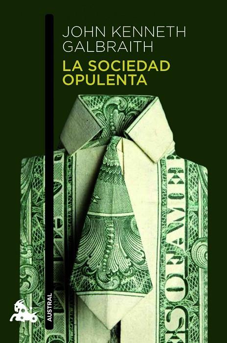 La sociedad opulenta | 9788408003670 | Galbraith, John Kenneth | Librería Castillón - Comprar libros online Aragón, Barbastro