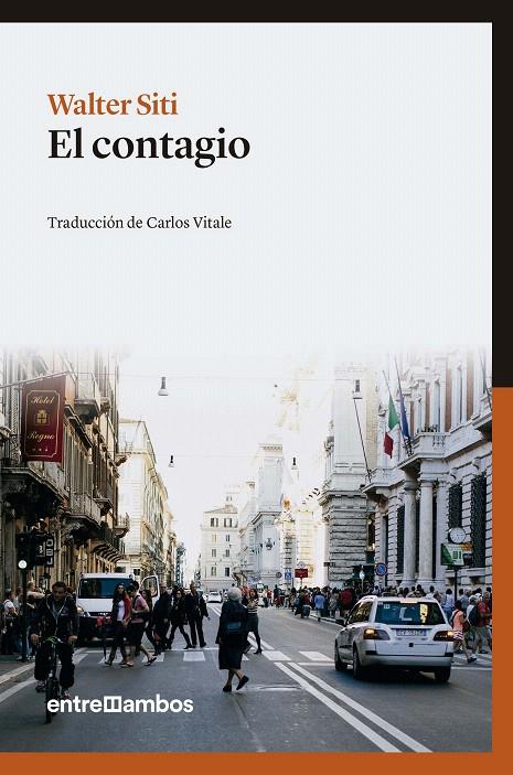 El contagio | 9788416379071 | Siti, Walter | Librería Castillón - Comprar libros online Aragón, Barbastro