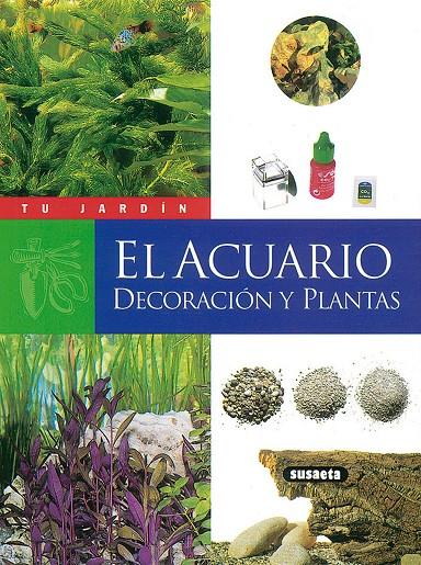 ACUARIO DECORACION Y PLANTAS, EL | 9788430531264 | SCHUTZ, MARC | Librería Castillón - Comprar libros online Aragón, Barbastro