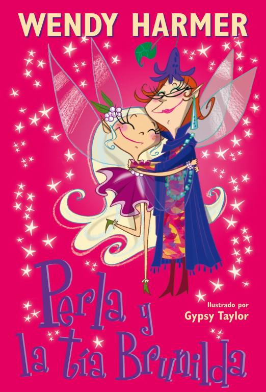 PERLA Y LA TIA BRUNILDA | 9788448826406 | Gypsy Taylor Wendy Harmer | Librería Castillón - Comprar libros online Aragón, Barbastro