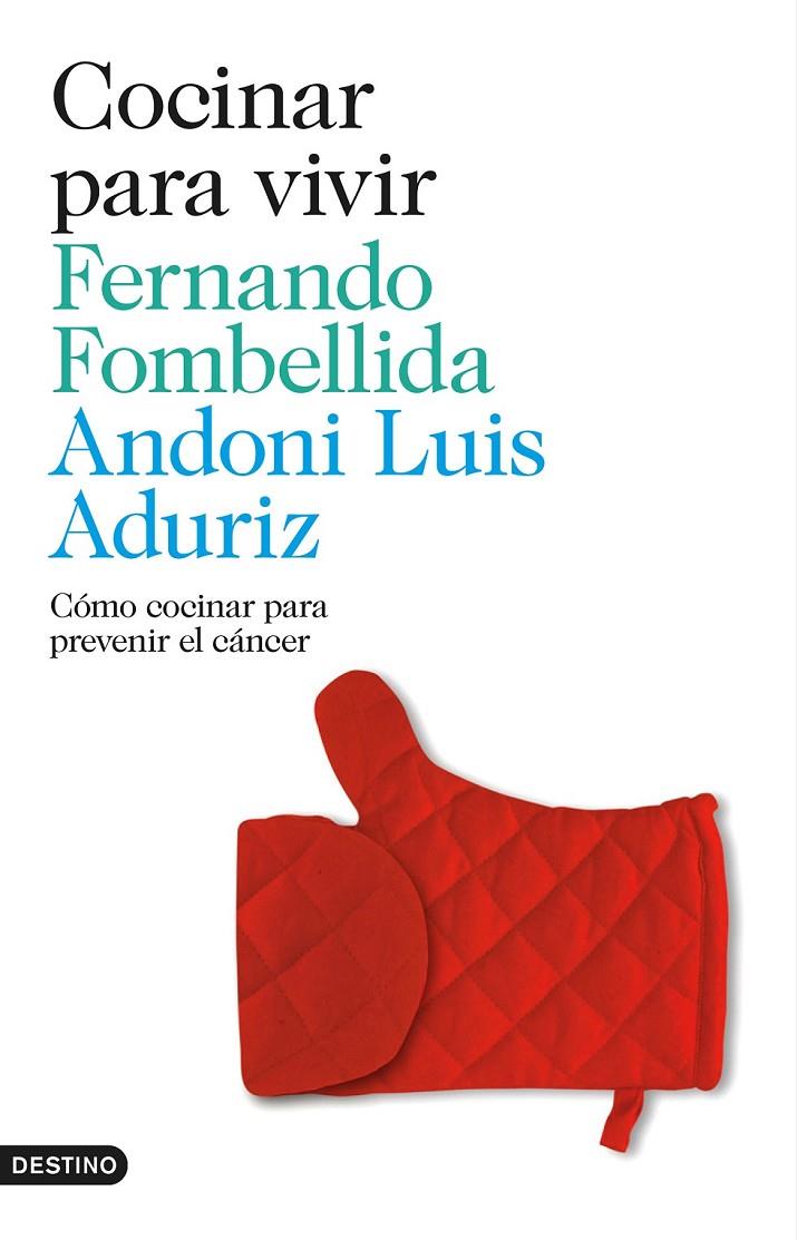 Cocinar para vivir | 9788423348497 | Fernando Fombellida/Andoni Luis Aduriz | Librería Castillón - Comprar libros online Aragón, Barbastro