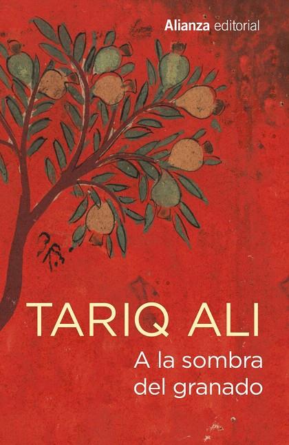 A la sombra del granado | 9788491049029 | Ali, Tariq | Librería Castillón - Comprar libros online Aragón, Barbastro