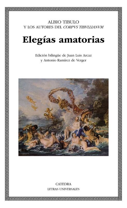 Elegías amatorias Edición Bilingüe | 9788437633787 | Tibulo, Albio | Librería Castillón - Comprar libros online Aragón, Barbastro