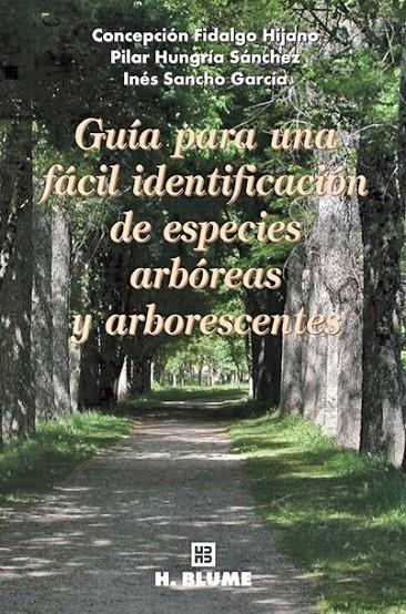 GUIA PARA UNA FACIL IDENTIFICACION DE ESPECIES ARBOREAS Y AR | 9788489840447 | FIDALGO HIJANO, CONCEPCION | Librería Castillón - Comprar libros online Aragón, Barbastro