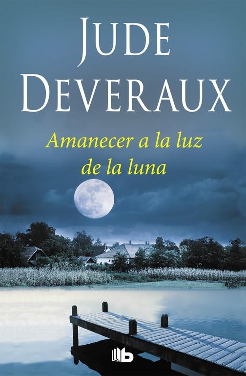 Amanecer a la luz de la luna (Trilogía Moonlight 1) | 9788490705971 | Deveraux, Jude | Librería Castillón - Comprar libros online Aragón, Barbastro