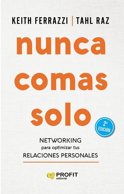 Nunca comas solo | 9788417942359 | Ferrazzi, Keith/Raz, Tahl | Librería Castillón - Comprar libros online Aragón, Barbastro