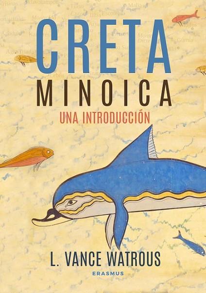 CRETA MINOICA | 9788410199828 | VANCE WATROUS, L. | Librería Castillón - Comprar libros online Aragón, Barbastro