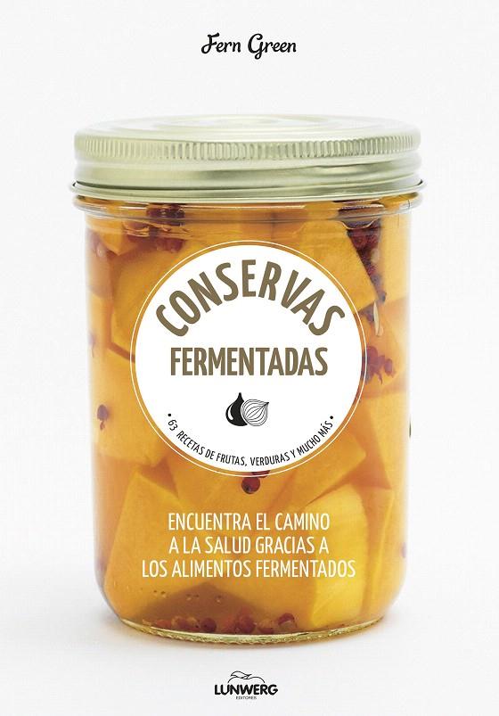 Conservas fermentadas | 9788416489992 | Green, Fern | Librería Castillón - Comprar libros online Aragón, Barbastro