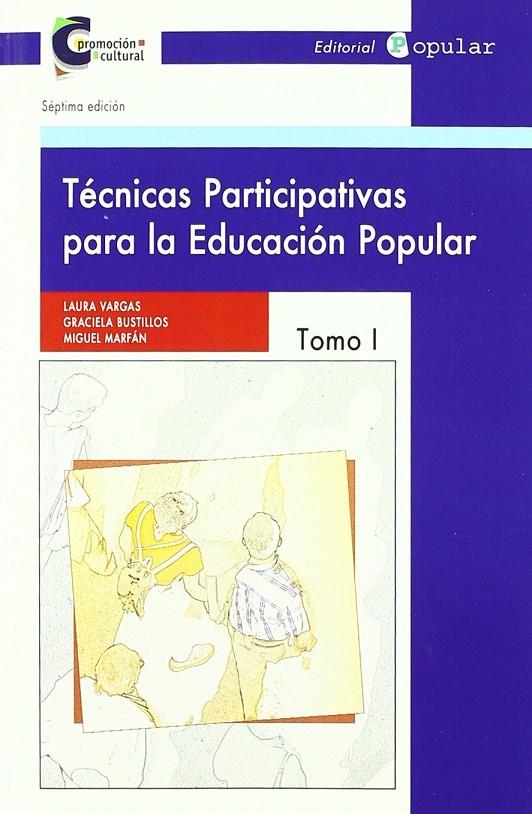 Técnicas participativas para la educación popular I | 9788478841936 | Vargas, Laura y otros | Librería Castillón - Comprar libros online Aragón, Barbastro