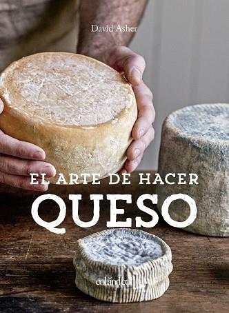 El arte de hacer queso | 9788412033496 | Rotsztain, David Asher | Librería Castillón - Comprar libros online Aragón, Barbastro