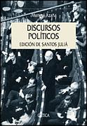 DISCURSOS POLITICOS (1911-1938) (MANUEL AZAÑA) | 9788484324805 | AZAÑA, MANUEL; EDICION DE SANTOS JULIA | Librería Castillón - Comprar libros online Aragón, Barbastro