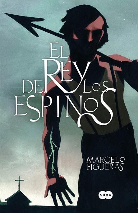 El rey de los espinos | 9788483656259 | Figueras, Marcelo | Librería Castillón - Comprar libros online Aragón, Barbastro