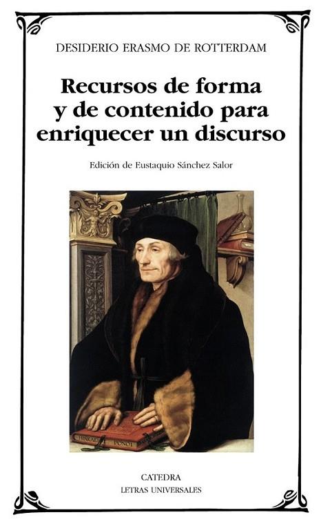 RECURSOS DE FORMA Y DE CONTENIDO PARA ENRIQUECER UN DISCURSO | 9788437627601 | ROTTERDAM, ERASMO DE | Librería Castillón - Comprar libros online Aragón, Barbastro