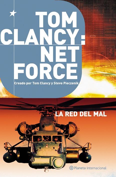 NET FORCE 3. LA RED DEL MAL | 9788408048534 | CLANCY, TOM; PIECZENIK, STEVE | Librería Castillón - Comprar libros online Aragón, Barbastro