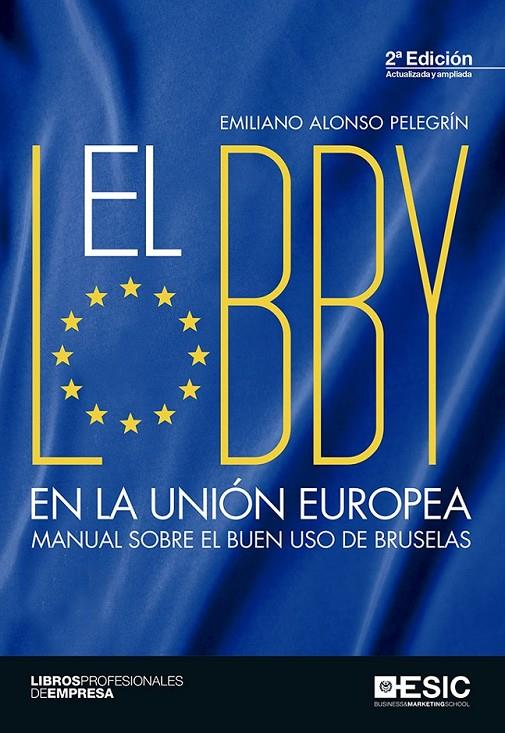 El lobby en la Unión Europea | 9788416462896 | Alonso Pelegrín, Emiliano | Librería Castillón - Comprar libros online Aragón, Barbastro