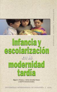 INFANCIA Y ESCOLARIZACION EN LA MODERNIDAD TARDIA | 9788446016038 | PEREYRA, MIGUEL A.; GONZALEZ FARACO, J.CARLOS; Y O | Librería Castillón - Comprar libros online Aragón, Barbastro