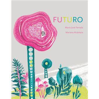 El futuro | 9788411826471 | Ferrada, María José | Librería Castillón - Comprar libros online Aragón, Barbastro