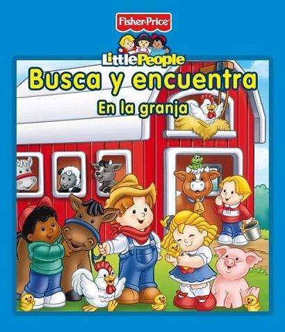 Busca y encuentra. En la granja - Fisher-Price Little People | 9788448837099 | FISHER-PRICE | Librería Castillón - Comprar libros online Aragón, Barbastro