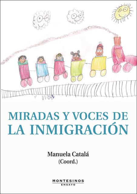 MIRADAS Y VOCES DE LA INMIGRACIÓN | 9788492616275 | CATALÁ, MANUELA | Librería Castillón - Comprar libros online Aragón, Barbastro