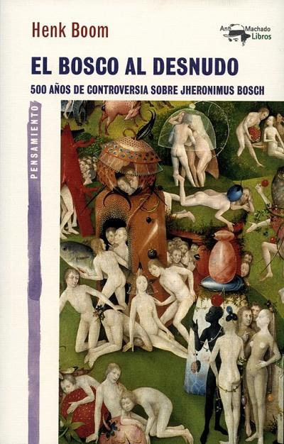 El Bosco al desnudo | 9788477747918 | Boom, Henk | Librería Castillón - Comprar libros online Aragón, Barbastro