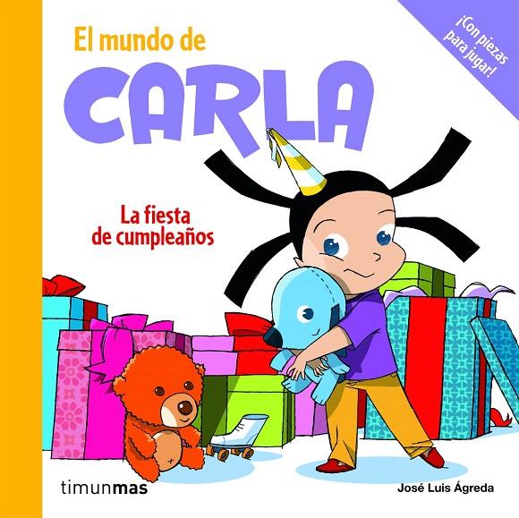 FIESTA DE CUMPLEAÑOS, LA - EL MUNDO DE CARLA | 9788408084730 | AGREDA, JOSE LUIS | Librería Castillón - Comprar libros online Aragón, Barbastro